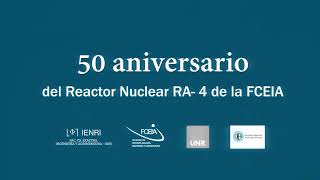 50 aniversario del Reactor RA4 de la FCEIA [upl. by Dorothee]