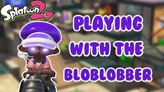 Goofing Off With The Bloblobber  Splatoon 2 Splat Test Montage [upl. by Therine598]