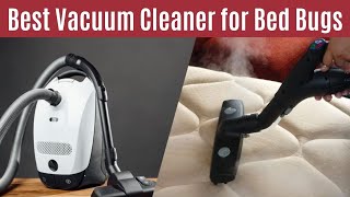 Top 5 Vacuums for Bed Bugs and Choosing the Best One [upl. by Ninahs]