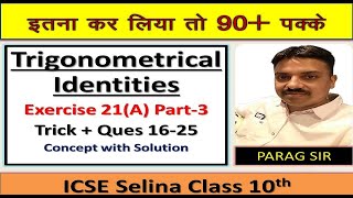 Trigonometrical Identities Ex 21A Q 1625 Part3 Class 10 ICSE By Parag Sir tacticsofmathematics [upl. by Nirrac514]