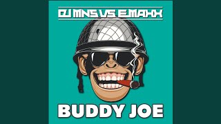 Buddy Joe Main Mix [upl. by Oehsen782]