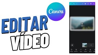 Como Editar Um Vídeo No Canva Pelo Celular [upl. by Ardnusal]