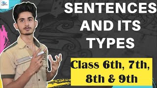 Sentences and Its Types  Class 6th7th8th and 9th  English Grammar  Explanation [upl. by Nycila]