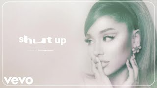 Ariana Grande  shut up official audio [upl. by Ailaro375]