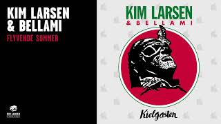 Kim Larsen amp Bellami  Flyvende Sommer Official Audio [upl. by Jamin]