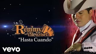 Remmy Valenzuela  Hasta Cuándo Lyric Video [upl. by Mitch]