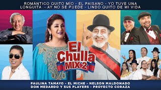 El Chulla Mix 2  Paulina Tamayo Proyecto Coraza El Miche Nelson Maldonado y Don Medardo [upl. by Bendix]