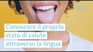 Conoscere il proprio stato di salute attraverso la lingua [upl. by Nnaj]