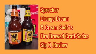 Sprecher Orange Dream amp Cream Sodas Fire Brewed Craft Sodas Sip NReview [upl. by Eceinart335]