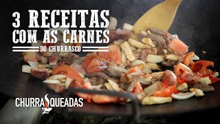 3 Receitas Com Sobras do Churrasco I Churrasqueadas [upl. by Arenat]