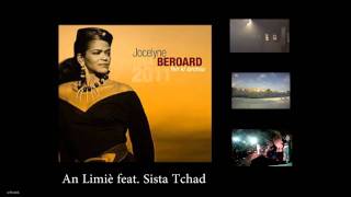 ZOUK  An Limiè Feat Sista Tchad  Best of de Jocelyne Beroard [upl. by Lebiralc997]