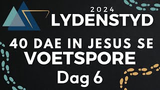 Om Jesus te volg is om bewus te wees van Sy roeping  40 dae in Jesus se voetspore 6 [upl. by Boardman]