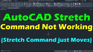 AutoCAD Stretch Command not Working  AutoCAD Stretch Command Just Moves [upl. by Bob]