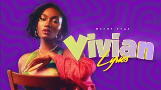 Wendy Shay  Vivian Lyrics [upl. by Mariken]