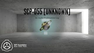 SCP055 UNKNOWN [upl. by Jamesy45]