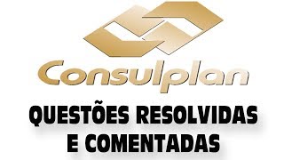 CONSULPLAN  Questões Corrigidas e Comentadas 2018 [upl. by Loni]