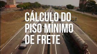 Como calcular o Piso Mínimo de Frete [upl. by Wagoner]