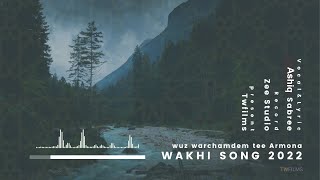 Wakhi Song 2022  Ashiq Sabri Hamisha Wuz Werchm dem Tee Harmona  Twfilms [upl. by Kendrah474]