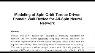 Modeling of Spin Orbit Torque Driven Domain Wall Device for All Spin Neural Network [upl. by Nylatsirk]