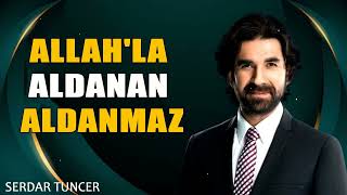 Allahla Aldanan Aldanmaz  Serdar Tuncer [upl. by Duvall]