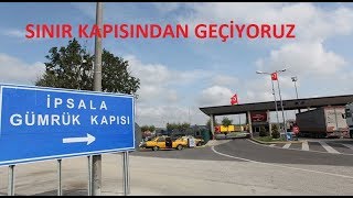 İpsala sınır kapısından Yunanistan tarafına geçişimiz [upl. by Orford424]