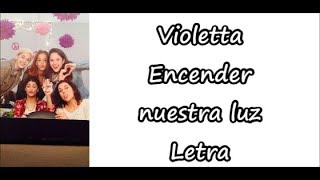 Violetta  Encender nuestra luz Letra [upl. by Aurore874]