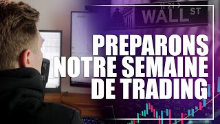 Préparons notre semaine de Trading [upl. by Nnyleve]