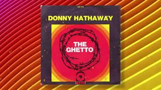 Donny Hathaway  The Ghetto [upl. by Annekahs]