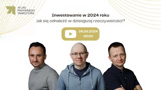 Inwestowanie w 2024 roku jak się odnaleźć w dzisiejszej rzeczywistości Atlas LIVE [upl. by Gatias]