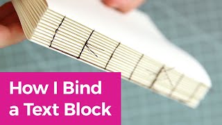 How to Stitch a Text Block for Case Book Binding [upl. by Idolla827]