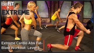 Extreme Cardio Abs Fat Blast Workout  Level 3 BeFit in 30 Extreme [upl. by Takeshi]