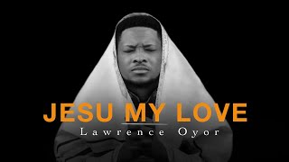 Deep Soaking Worship Instrumentals  JESU MY LOVE  Evang Lawrence Oyor [upl. by Nylaf]