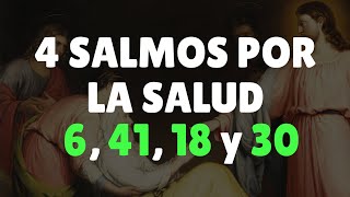 4 SALMOS por la SALUD  Oración de SANACIÓN [upl. by Hasina]