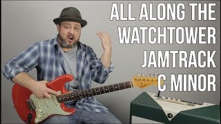 Jam Track in C Minor  Jimi Hendrix quotAll Along the Watchtowerquot style [upl. by Yriek]