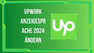 Upwork Anzeigesprache 2024 ändern SchrittfürSchritt Anleitung [upl. by Hairahcez]