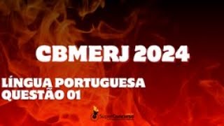 QUESTÃO 01 CFO CBMERJ 2024  LÍNGUA PORTUGUESA [upl. by Laurice287]