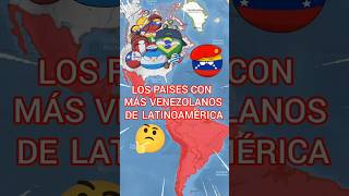 LOS PAÍSES CON MÁS VENEZOLANOS DE LATINOAMÉRICA countryballs mapa historia curiosidades [upl. by Atinehc]