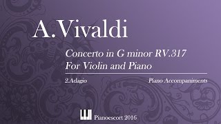 AVivaldi  Violin Concerto in G minor RV 317  Adagio  violin and Piano  Piano accompaniments [upl. by Lejeune]