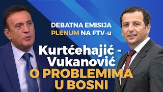 Kurtćehajić  Vukanović o problemima u Bosni u debatnoj emisiji Plenum na FTV [upl. by Lettig]