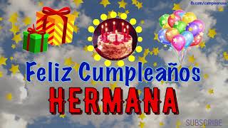 Feliz Cumpleaños HERMANA [upl. by Yllas]