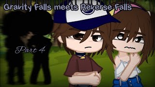 45  Gravity Falls meets Reverse Falls  GCMM  AU [upl. by Naed]