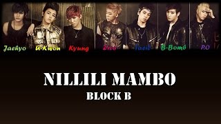 Block B 블락비  Nillili Mambo 닐리리맘보 HanRomEng Color Coded Lyrics [upl. by Adnilec]