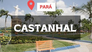 CASTANHAL PARÁ CONHECENDO A CIDADE [upl. by Nnairrek496]