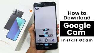 Download Google Cam in Redmi Note 13  Install Gcam in Redmi Note 13 [upl. by Hermina856]