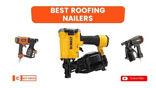 Top 10 Roofing Nailers  Video Review  Best Choices [upl. by Ralina]