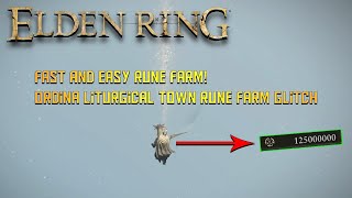 Elden Ring Fast amp Easy Rune Farm Glitch  Ordina Liturgical Town Glitch [upl. by Younglove642]