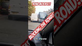 Guy Blocks Up The Road roadblocks baddrivers congestion roadrage [upl. by Byran]