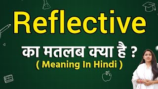 Reflective meaning in hindi  Reflective ka matlab kya hota hai  Word meaning [upl. by Iegres]