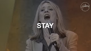 Stay  Hillsong Worship [upl. by Rettke]