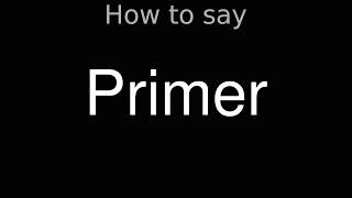 How to Pronounce correctly Primer Movie [upl. by Anastice]